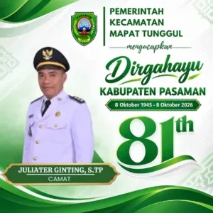 Pemerintah Kecamatan Mapat Tunggul Mengucapkan Dirgahayu Kab. Pasaman ke-81