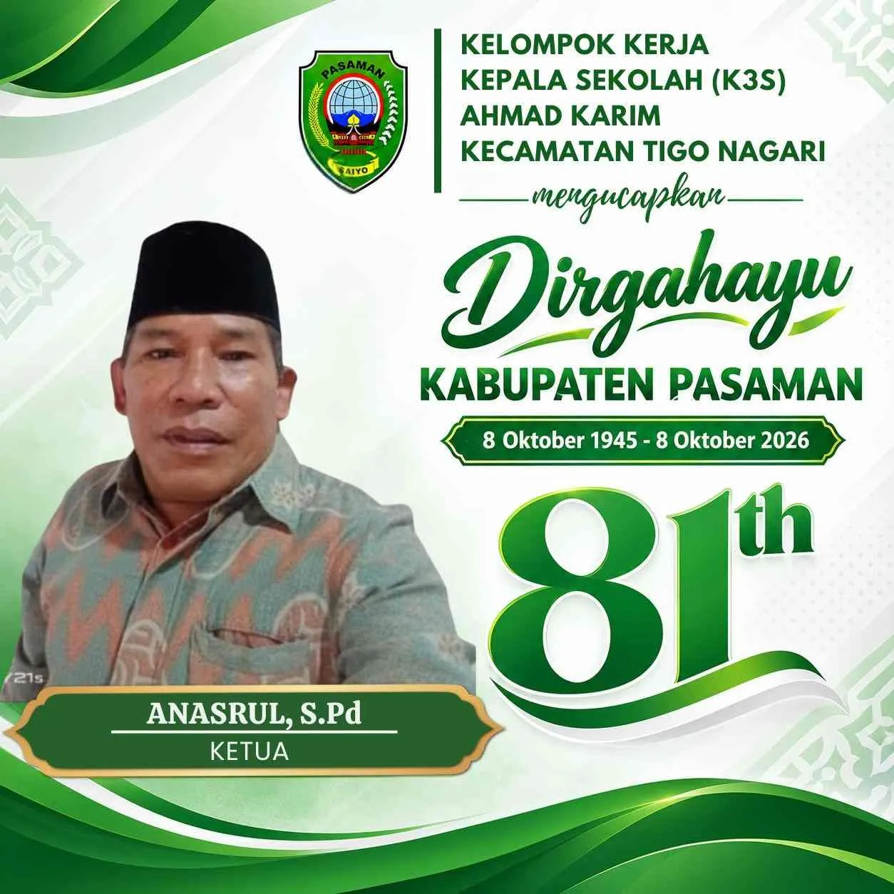 Kelompok Kerja Kepala Sekolah (K3S) Ahmad Karim Kec. Tigo Nagari Mengucapkan Dirgahayu Kab. Pasaman ke-81
