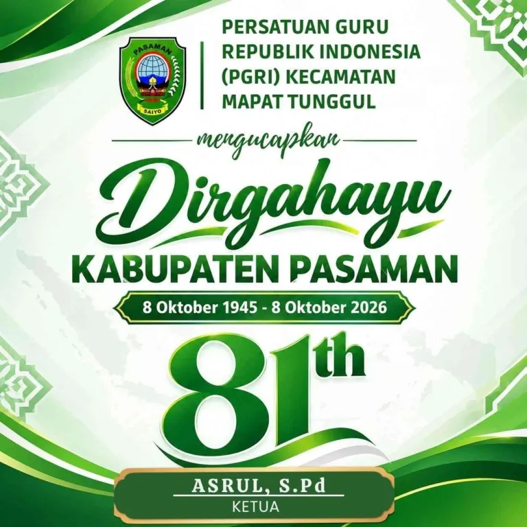 Persatuan Guru Republik Indonesia (PGRI) Kec. Mapat Unggul Mengucapkan Dirgahayu Kab. Pasaman ke-81