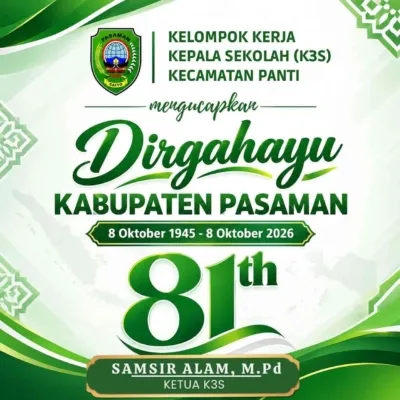 Kelompok Kerja Kepala Sekolah (K3S) Kec. Panti Mengucapkan Dirgahayu Kab. Pasaman ke-81